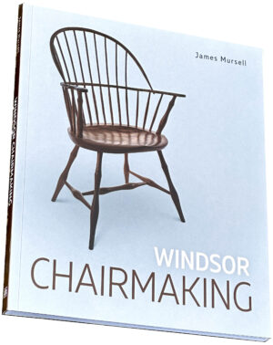 ‘Windsor Chairmaking’ by James Mursell
